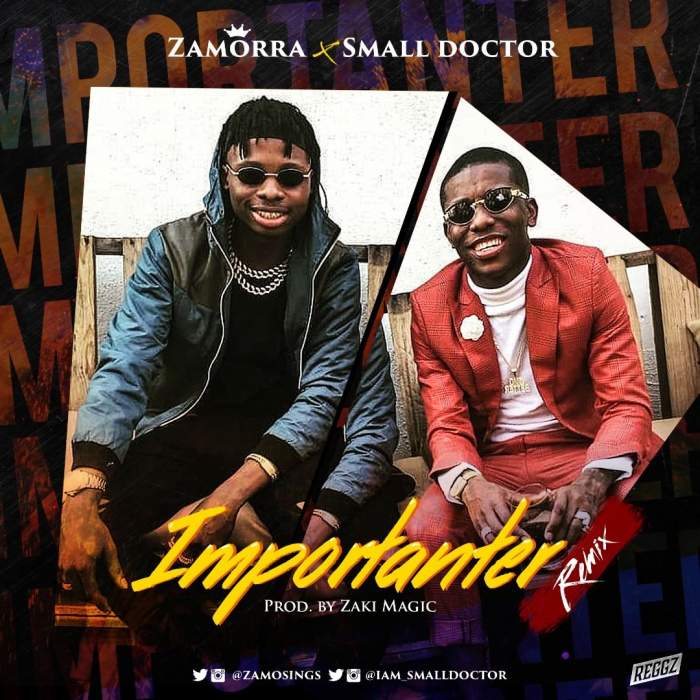 Music: Zamorra - Importanter (Remix) (feat. Small Doctor) - Sweetloaded