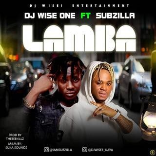 [Music] DJ Wise 1 - Lamba Ft Subzilla - Sweetloaded
