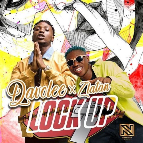 [Music] Davolee x Zlatan – “Lock Up” - Sweetloaded