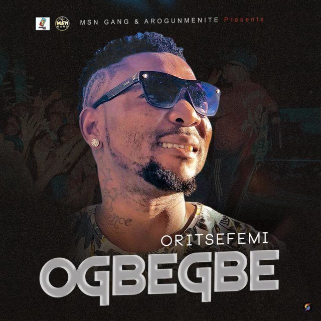 [Music] Oritse Femi – Ogbegbe - Sweetloaded