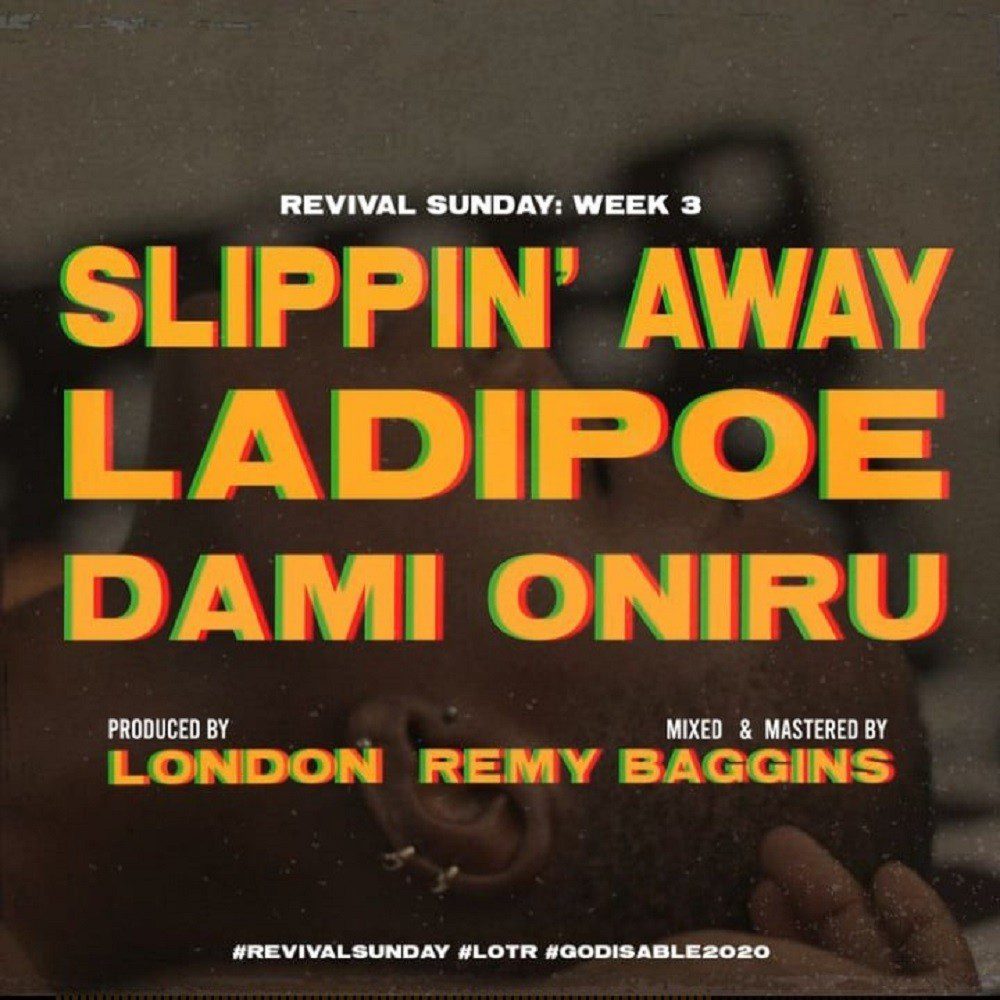 LadiPoe – Slippin Away Ft. Dami Oniru