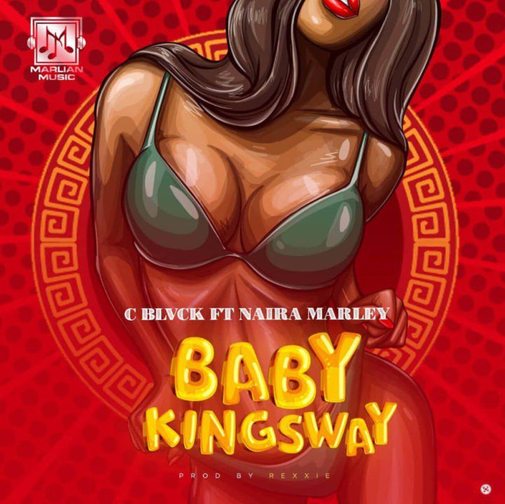 C Blvck – Baby Kingsway ft. Naira Marley