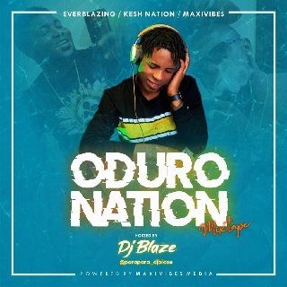 [Mixtap] DJ Blaze – Oduro Nation Mixtape - Sweetloaded