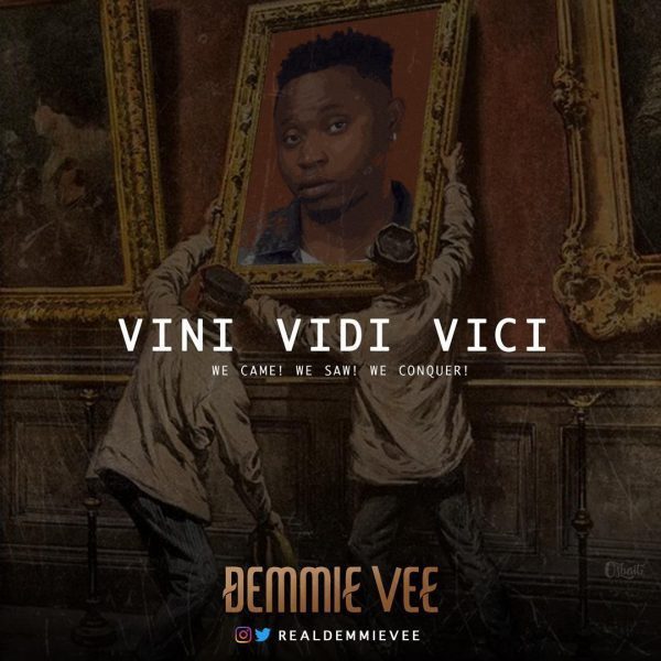 Demmie Vee – Vini Vidi Vici - Sweetloaded