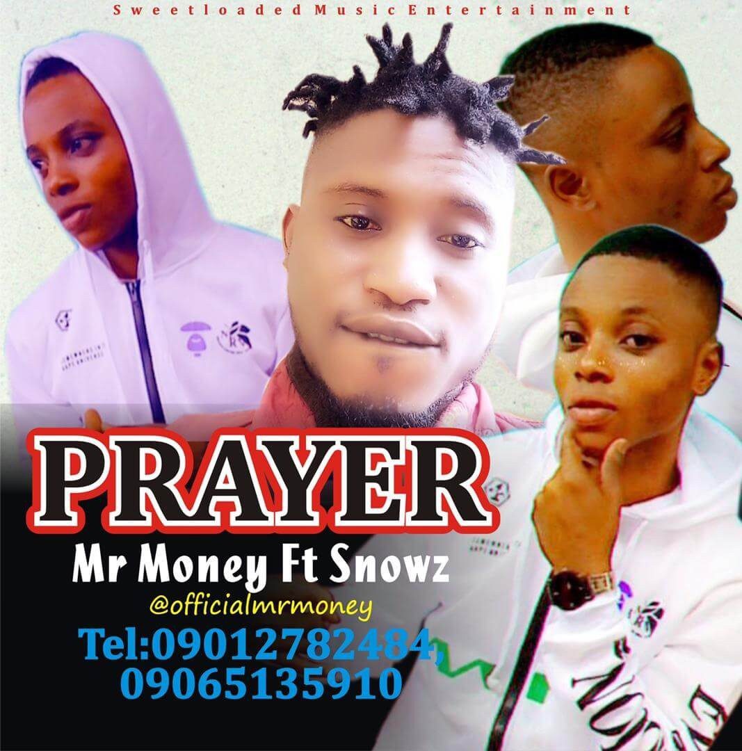 Download Mr Money - Prayer Ft Snowz (Prod By Snowz Beat)