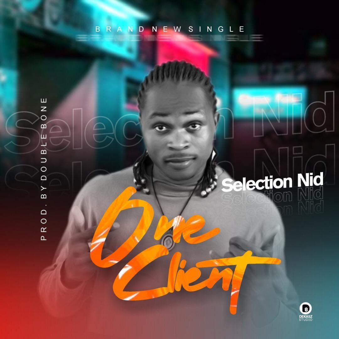 DOWNLOAD MP3: Selection Nid – One Client