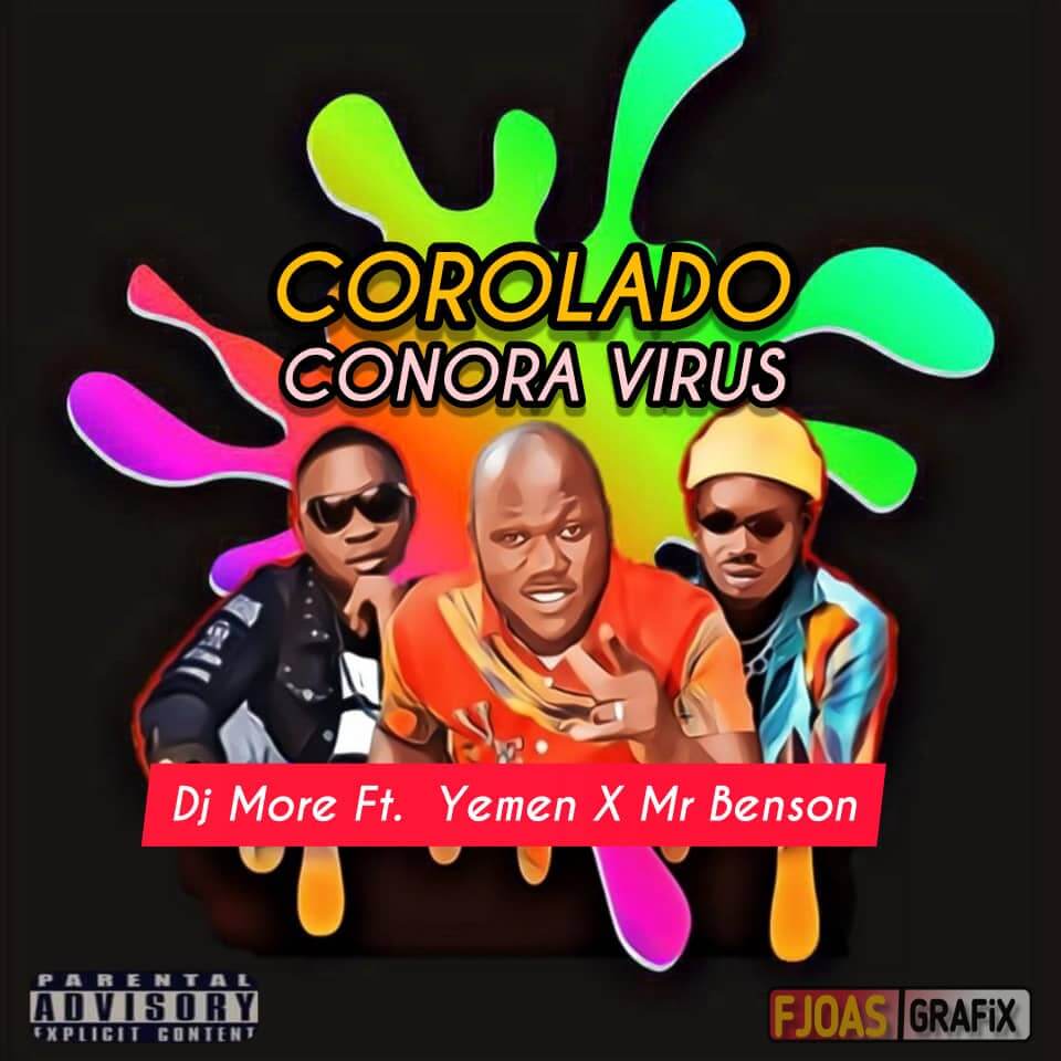DJ More Ft Yemex - Mr Benson - Colorado Cora virus