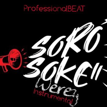 Free Beat : Professionlal Beat - Soro Soke Were 