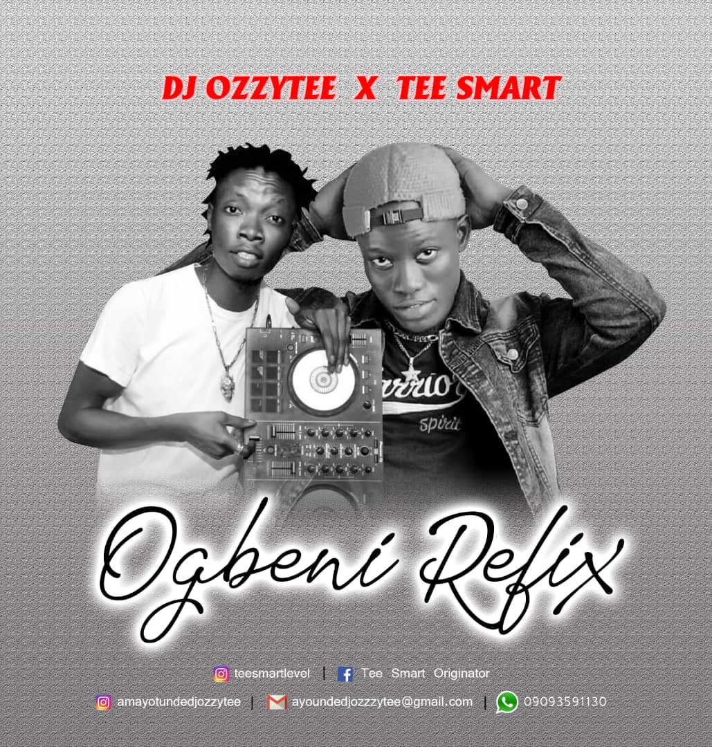 DJ Ozzytee X Tee Smart - Ogbeni Refix