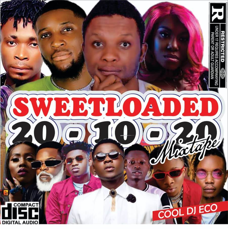 [Mixtape] Sweetloaded Ft DJ Eco - 20-10-20