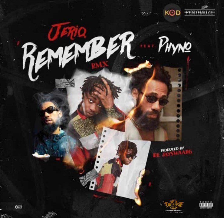 MUSIC: JeriQ Ft. Phyno – Remember (Remix)