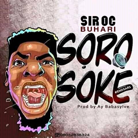 Sir Oc - Soro Soke Buhari Werey Free Jingle