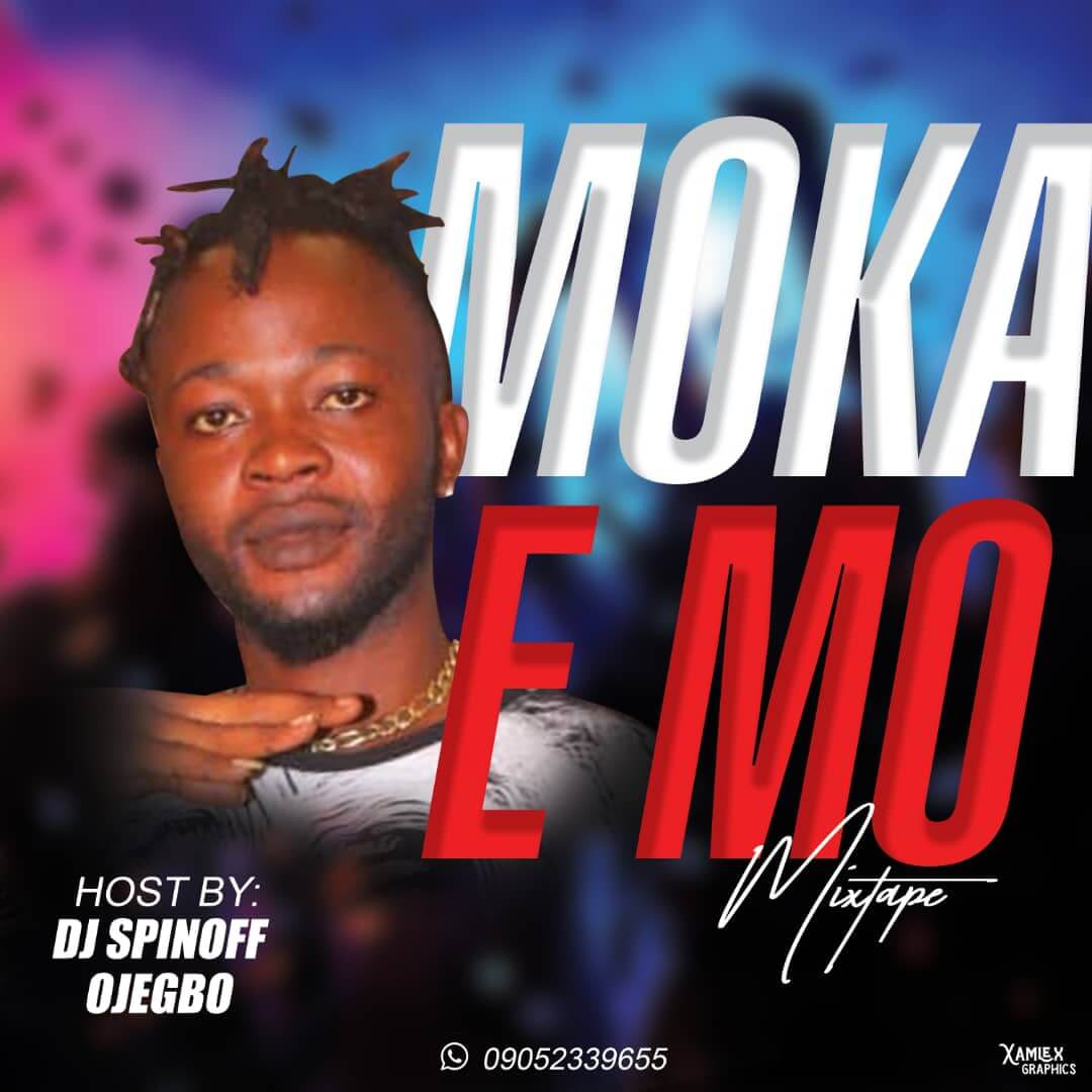 Mixtape : DJ Spinoff Ojegbo - Moka Emo Mix