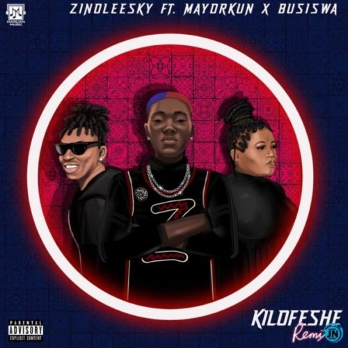 Zinoleesky – Kilofeshe (Remix) ft Mayorkun & Busiswa