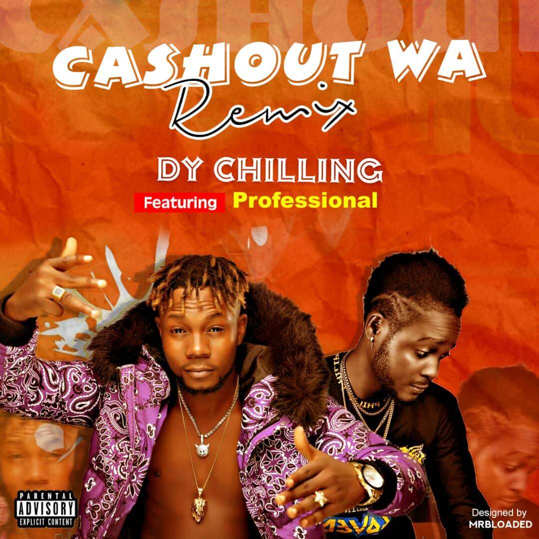 Dy Chilling Ft Professional Beat - Cashout