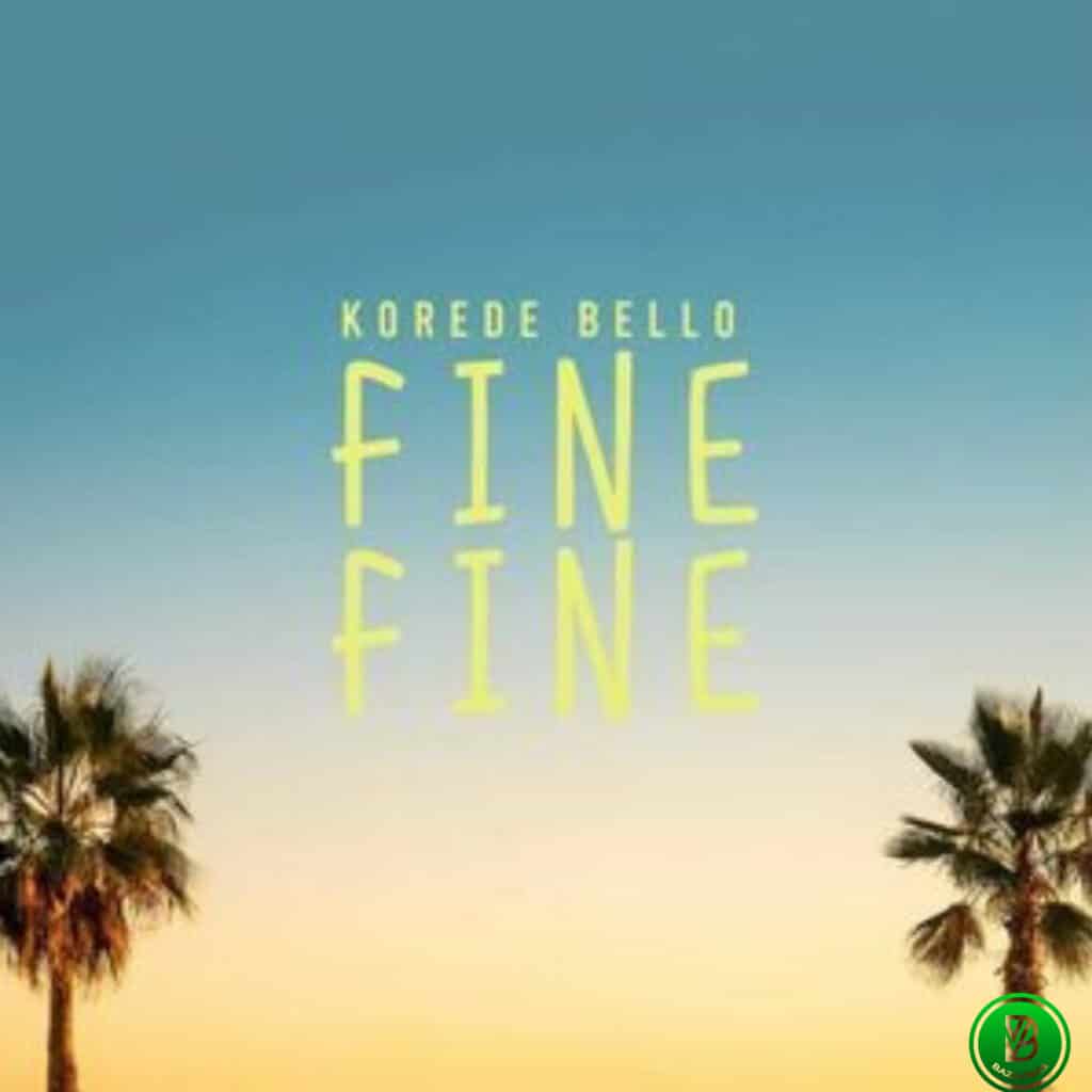 Korede Bello – Fine Fine