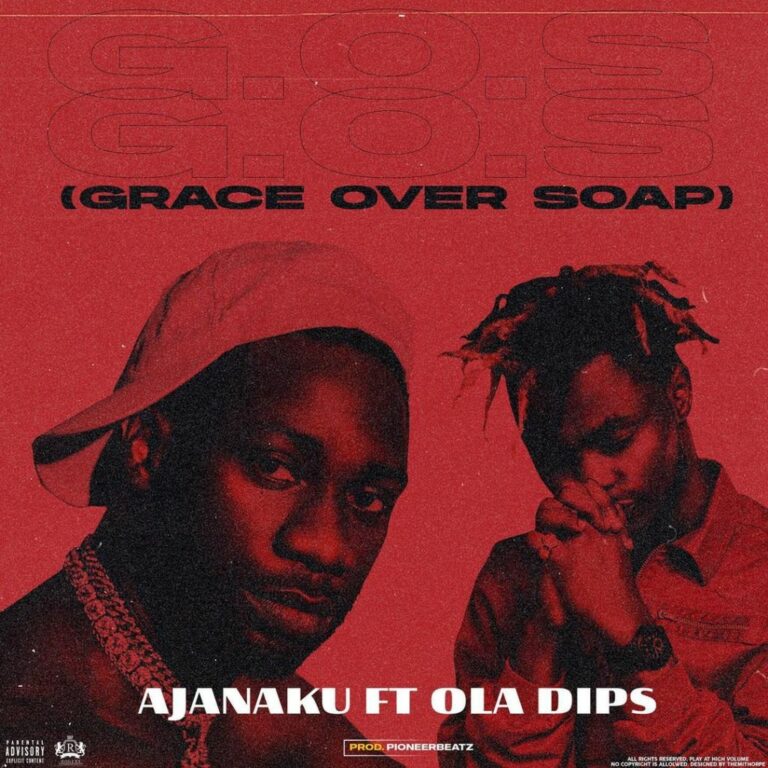 Ajanaku – Grace Over Soap ft Oladips