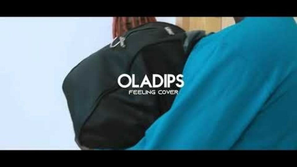 Oladips – Feeling (Cover) Ft LadiPoe