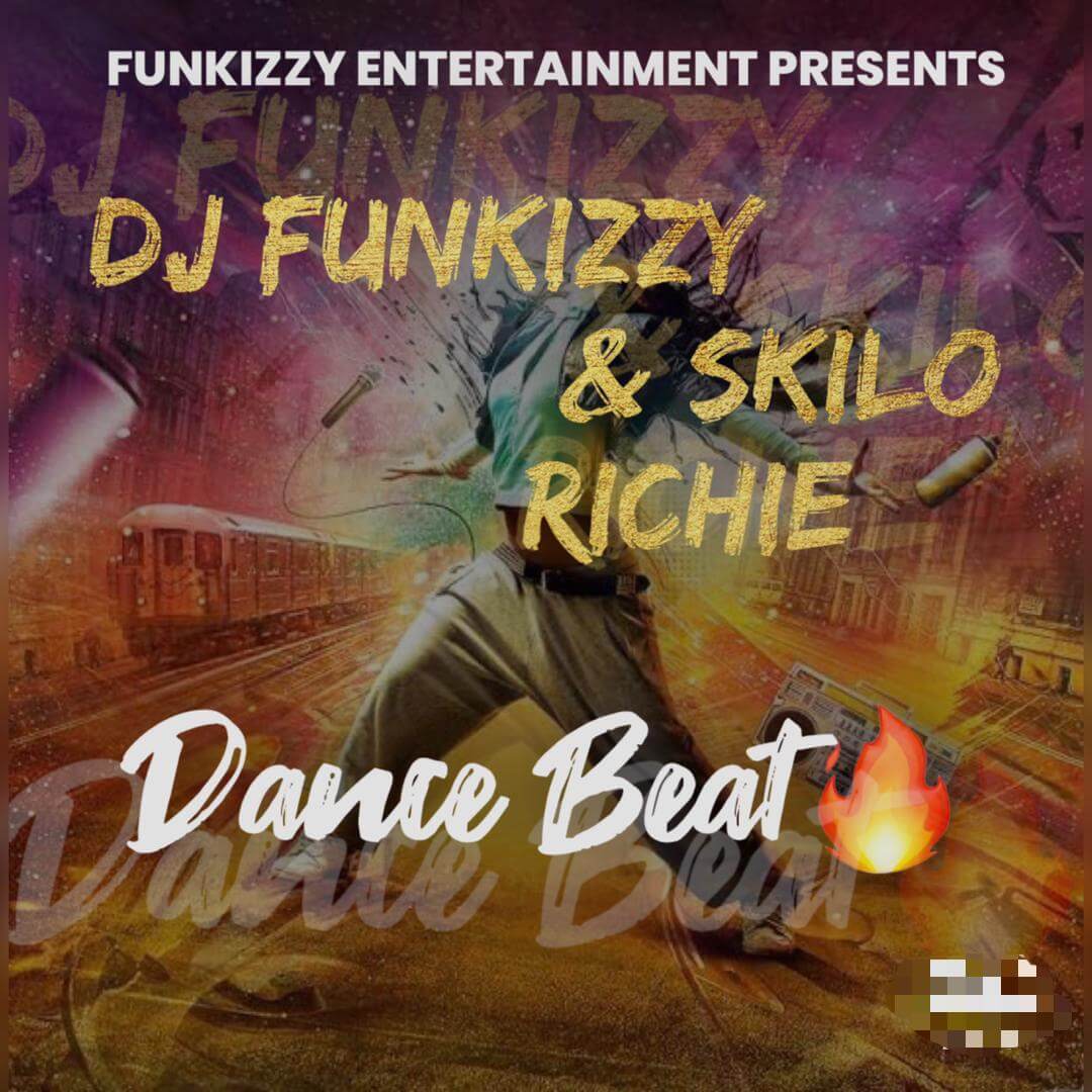[Free Beat ] DJ Funkizzy X Skilo Richie - Dance Beat