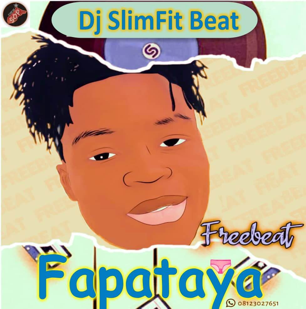 DJ Slimfit - Fapataya Free Beat
