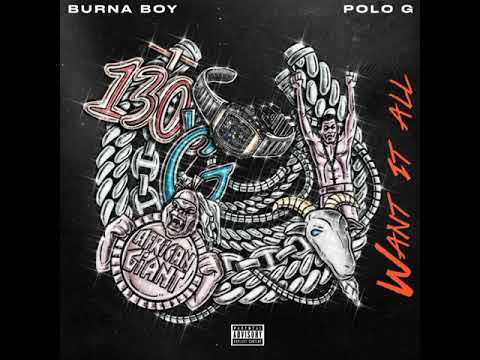 Burna Boy - Want It All Ft Polo G