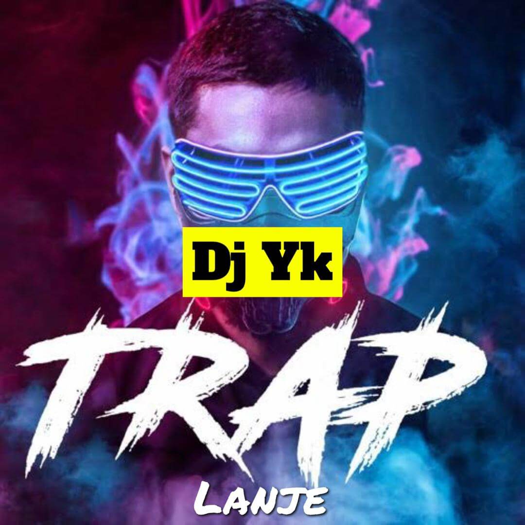[Free Beat] Dj Yk -Trap Lanje Beat