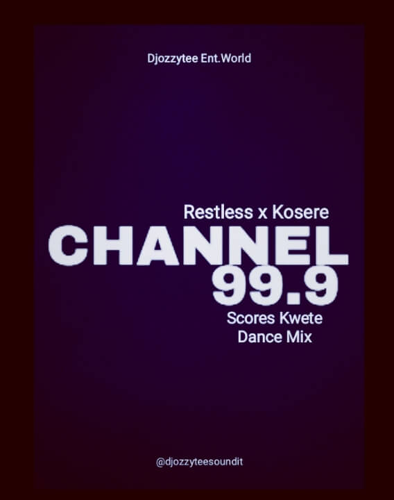 Dj Ozzytee Ft Restless x Kosere Master - Change Channel 99.9 (Scores Kwete Dance Mix)