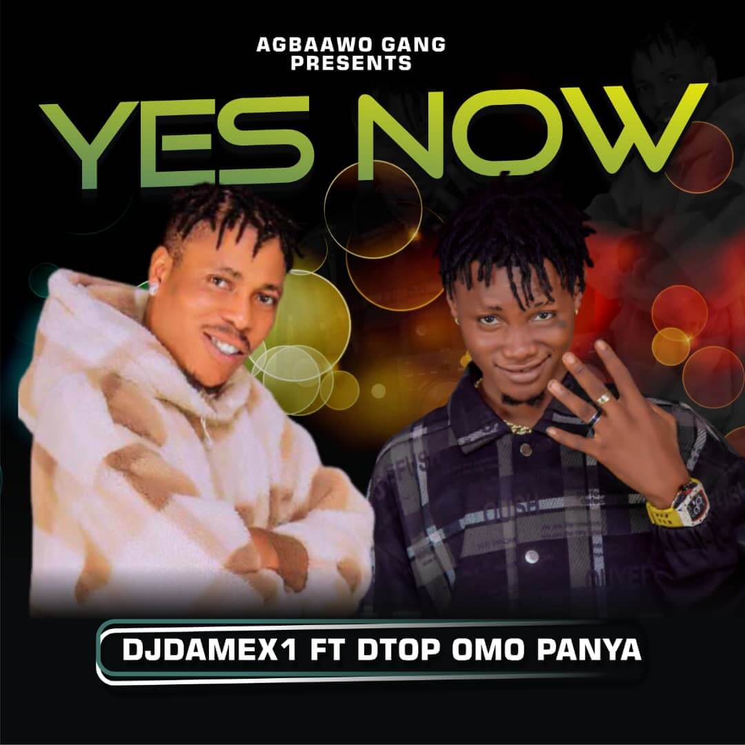 DJ Damex Ft Dtop - Yes Now