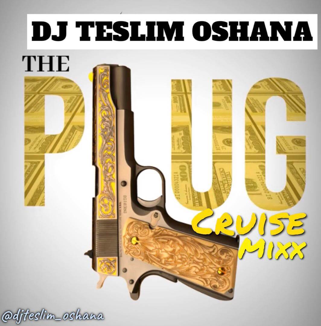 Dj Teslim Oshana - The Plug Cruise Mix - Sweetloaded