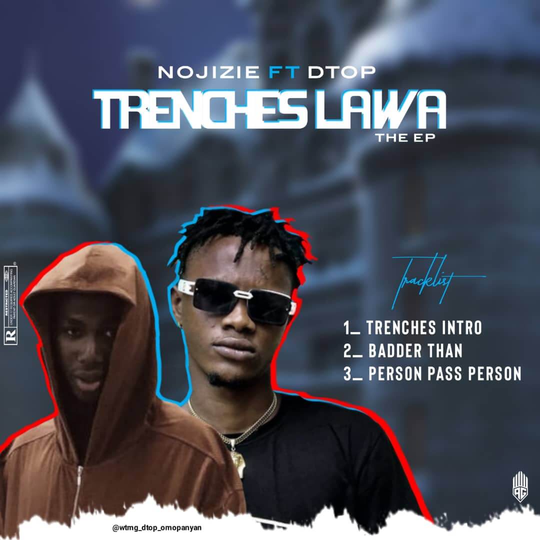 Nojizie Ft Dtop - Trenches Lawa The Ep