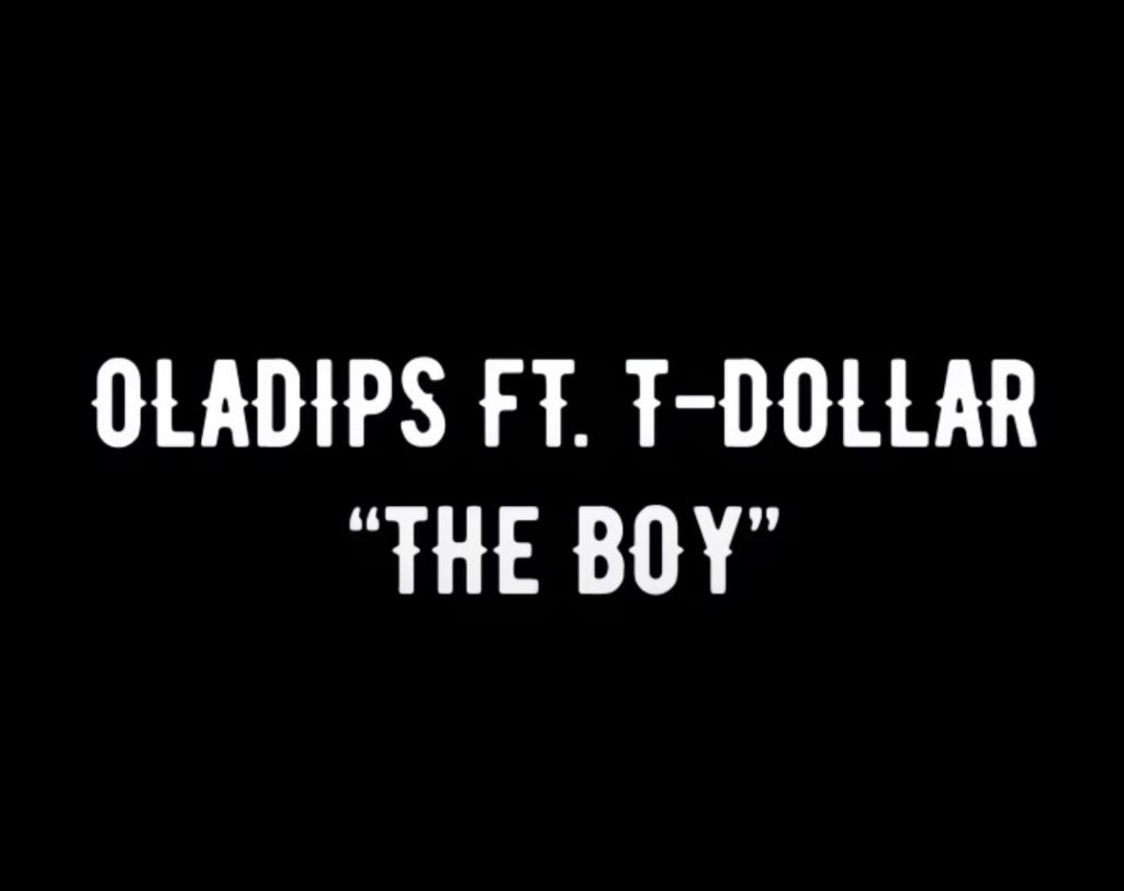 Oladips – The Boy ft T Dollar(Snippet)