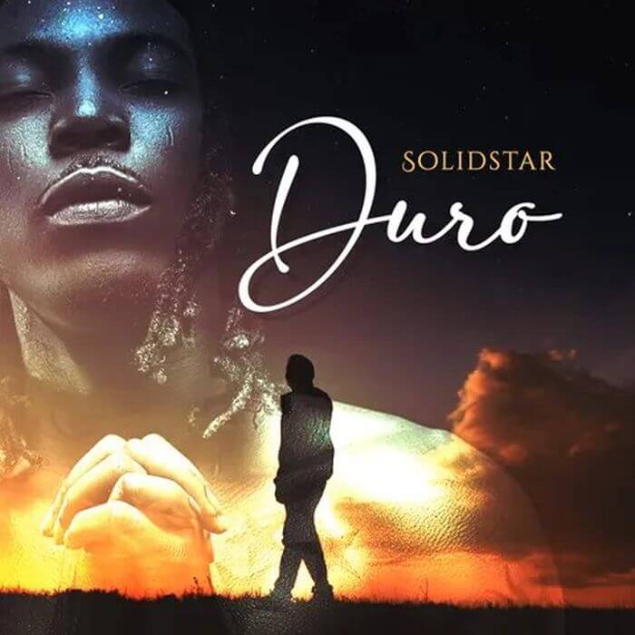 [Music] Solidstar – Duro