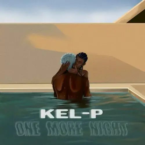 Kel P – One More Night - Sweetloaded