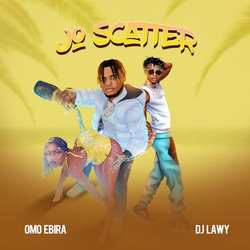 Omo Ebira x DJ Lawy – Jo Scatter Beat