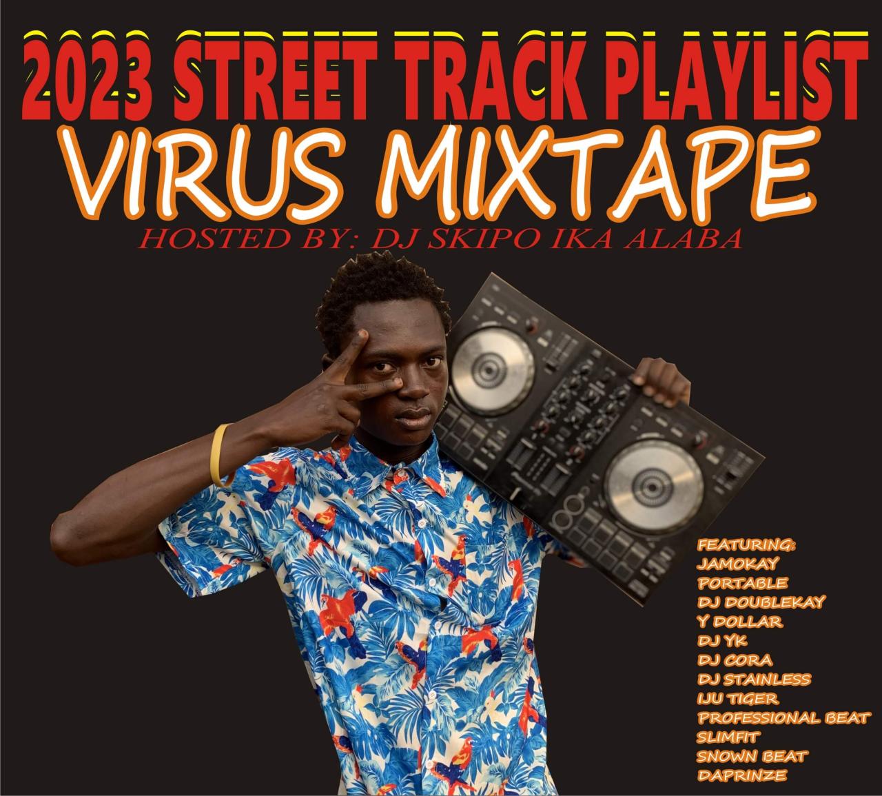 Hot Mix Dj Skipo Street Playlist Virus Mixtape