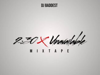 Dj Baddest - 230 X Unavailable Mixtape