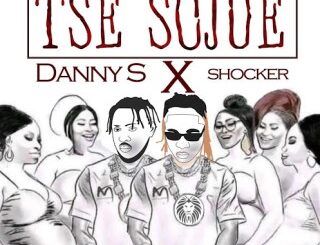 Danny S – Tse sojue ft. Shocker