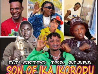 Mixtape: DJ Skipo son of ika ikorodu Mara adventure part 10 mixtape