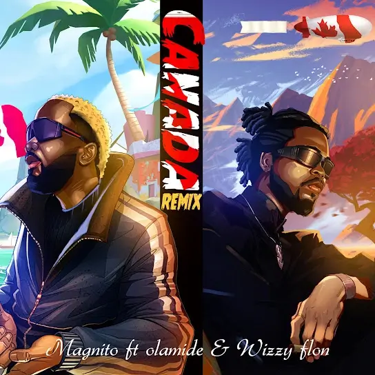 Magnito – Canada Remix ft. Olamide & Wizzy Flon - Sweetloaded
