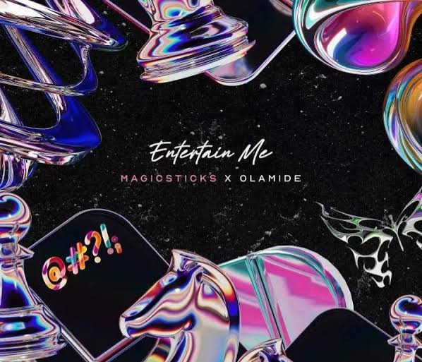 Magicsticks – Entertain Me ft. Olamide