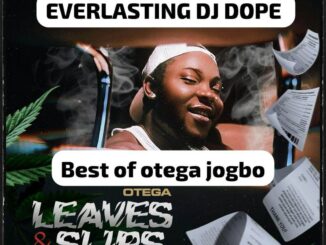 Everlasting Dj Dope - Best of Otega Jogbo Mix
