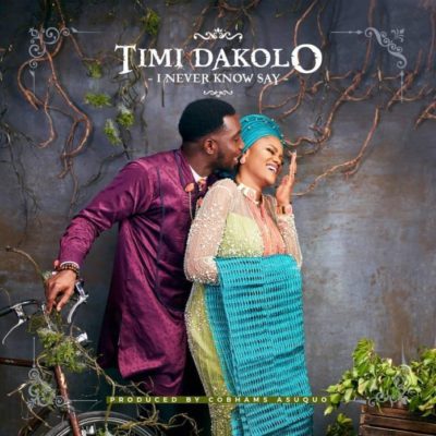 Music:-Timi Dakolo – “I Never Know Say” (Prod. By Cobhams Asuquo) - Sweetloaded
