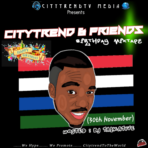 Mixtape] Official DJ Talkative – Citytrend & Friends Birthday Mixtape - Sweetloaded