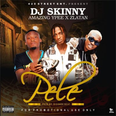 Music:-dj skinny – “pele” ft zlatan x amazing ypee - sweetloaded