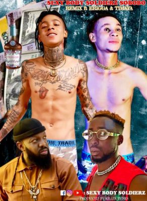 Music:-Sexy Body Soldierz – “Sobobo Remix” ft. Erigga x Timaya - Sweetloaded