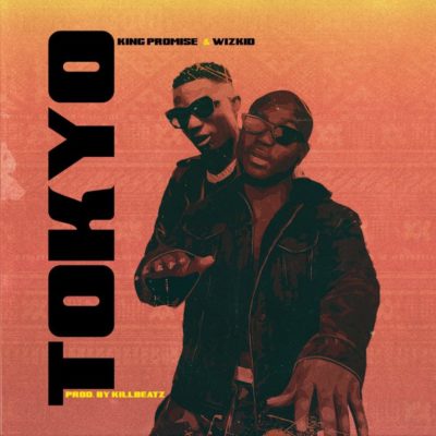 Music:-King Promise x Wizkid – “Tokyo” - Sweetloaded