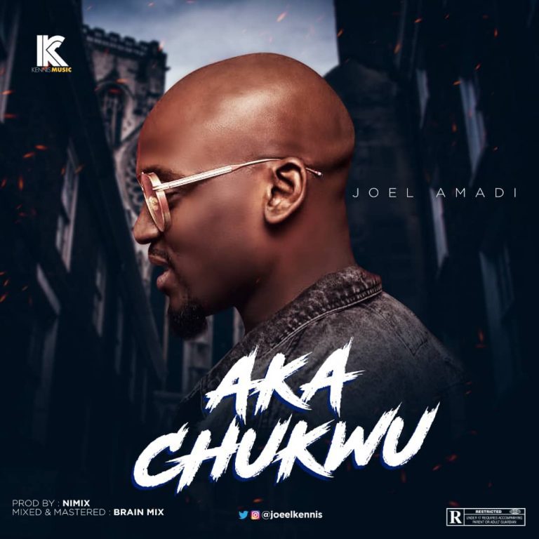 Music:-Joel Amadi – Aka Chukwu (Prod. Nimix) - Sweetloaded