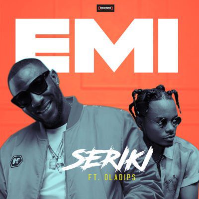 Music:-Seriki – “Emi” ft. Oladips - Sweetloaded