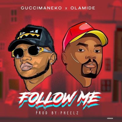 Music:-guccimaneko x olamide – “follow me” (prod. By pheelz) - sweetloaded