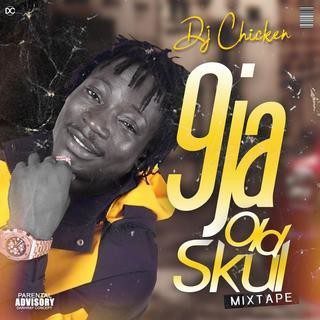 [Mixtape] DJ Chicken Kukuruku - 9ja Old Skul Mixtape - Sweetloaded